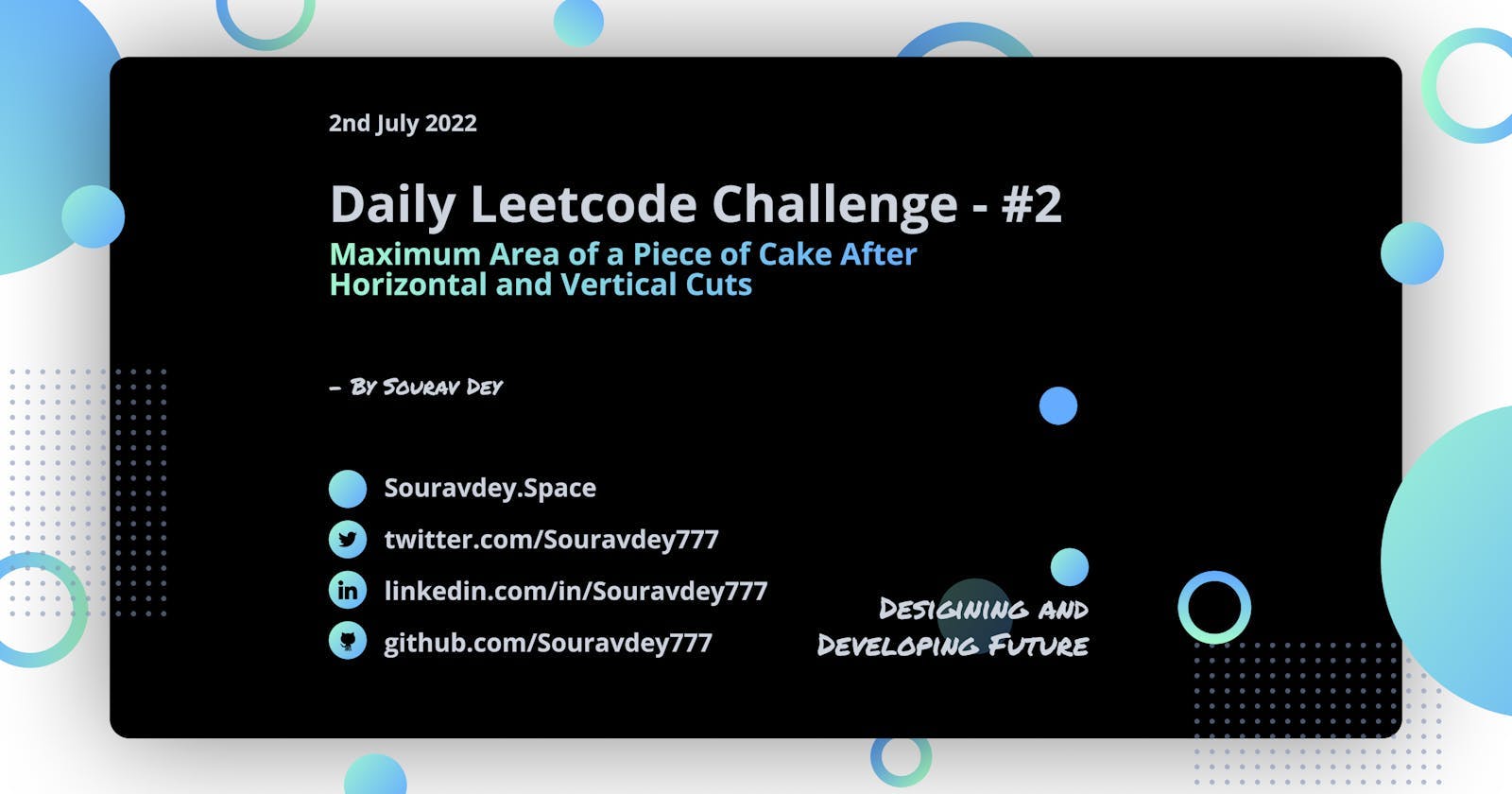 LeetCode Question - 1465. Maximum Area of a Piece of Cake After Horizontal and Vertical Cuts 🍰